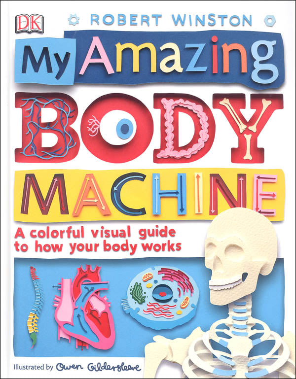 My Amazing Body Machie A colorful visual guide to how your body works (Used - Like New) - Little Green Schoolhouse Books