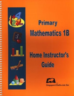 Primary Mathematics 1B Home Instructor's Guide (Used) - Little Green Schoolhouse Books