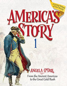 America's Story: From the Ancient Americas to the Great Gold Rush: Volume 1 SET (New) - Little Green Schoolhouse Books