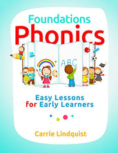 Load image into Gallery viewer, Foundations Phonics: Easy Lessons for Early Learners - Lindquist (New) - Little Green Schoolhouse Books