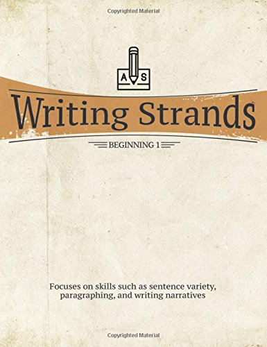 Writing Strands: Beginning 1 (New) - Little Green Schoolhouse Books