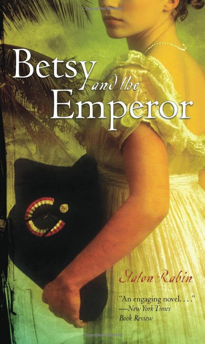 Betsy and the Emperor - by Staton Rabin (Used-Like New) - Little Green Schoolhouse Books