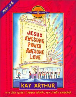 Jesus--Awesome Power, Awesome Love: John 11-16 (Discover 4 Yourself® Inductive Bible Studies for Kids) (Used-Like New)