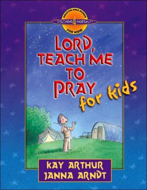 Lord, Teach Me to Pray for Kids (Discover 4 Yourself® Inductive Bible Studies for Kids) (Used-Like New)