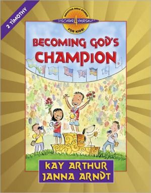 Becoming God's Champion: 2 Timothy (Discover 4 Yourself® Inductive Bible Studies for Kids) (Used-Like New)