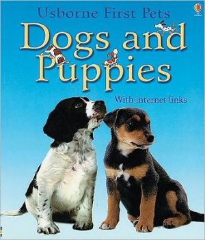 Dogs and Puppies With Internet Links (Usborne First Pets) (Used-Like New)