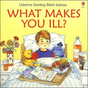 What Makes You Ill (Starting Point Science) (Used-Like New)