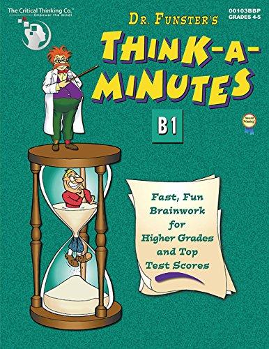 Dr. Funster's Think-A-Minutes B1 - Fast, Fun Brainwork for Higher Grades & Top Test Scores (Grades 4-5) (Used-Like New)