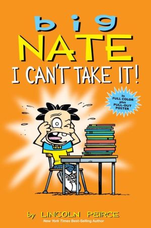 Big Nate: I Can't Take It! (Volume 7) (Used-Like New)