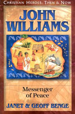 John Williams: Messenger of Peace (Christian Heroes: Then & Now) (Christian Heroes: Then & Now) (Used-Like New)