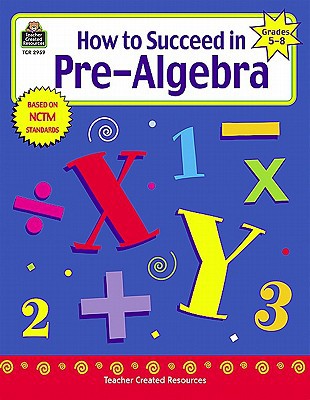 How to Succeed in Pre-Algebra, Grades 5-8 (Math How To...) (Used-Like New)