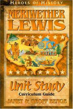 Load image into Gallery viewer, Meriwether Lewis: Book and Unit Study Curriculum Guide Set (Heroes of History) (NEW)