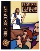 Promises Fulfilled: Luke & Acts (Bible Discovery, Student Workbook) (Used-Worn)