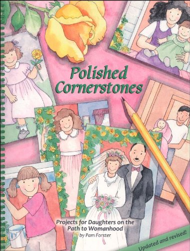 Polished Cornerstones: Projects for Daughters on the Path to Womanhood (Used-Like New)