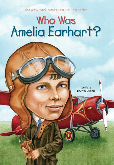 Who Was Ameila Earhart? By Kate Boehm Jerome (Used) - Little Green Schoolhouse Books