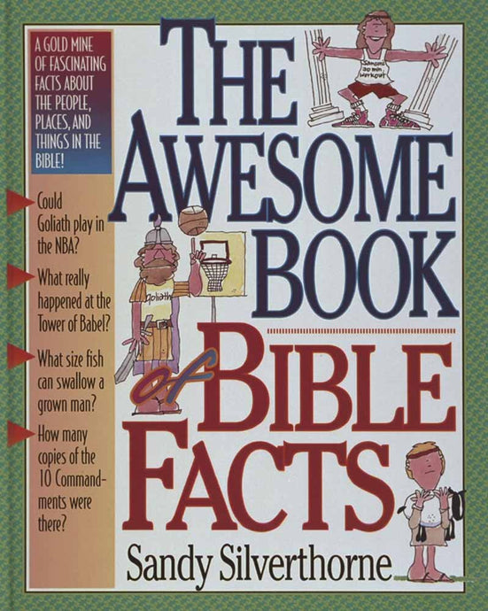 The Awesome Book Bible Facts by Sandy Silverthorne (New) - Little Green Schoolhouse Books