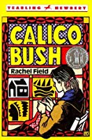 Load image into Gallery viewer, Calico Bush by Rachel Field (Used-Good) - Little Green Schoolhouse Books