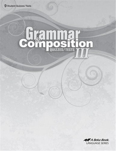 Grammar and Composition III Quiz and Test Book - Abeka (Used - Like New) - Little Green Schoolhouse Books