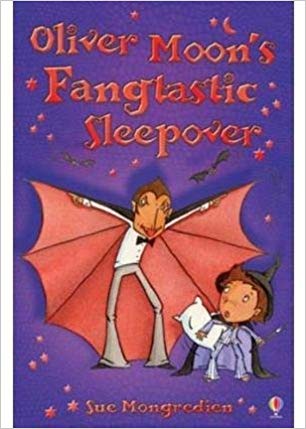 Oliver Moon's Fangtastic Sleepover by Sue Mongredien (NEW) - Little Green Schoolhouse Books