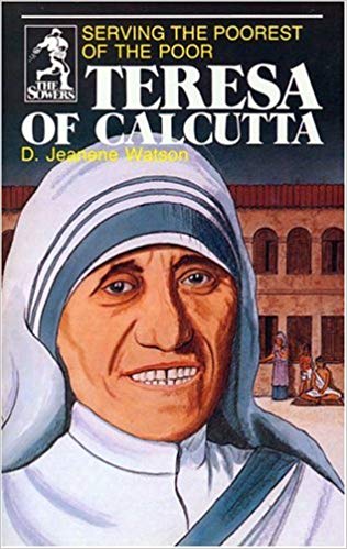 Teresa of Calcutta by D. Jeanene Watson (Used - Good) - Little Green Schoolhouse Books