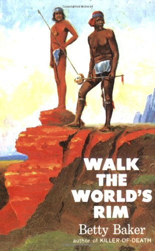 Walk the World's Rim by Betty Baker (Used) - Little Green Schoolhouse Books