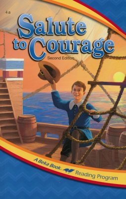 Abeka Reading Program: Salute to Courage (used-good) - Little Green Schoolhouse Books