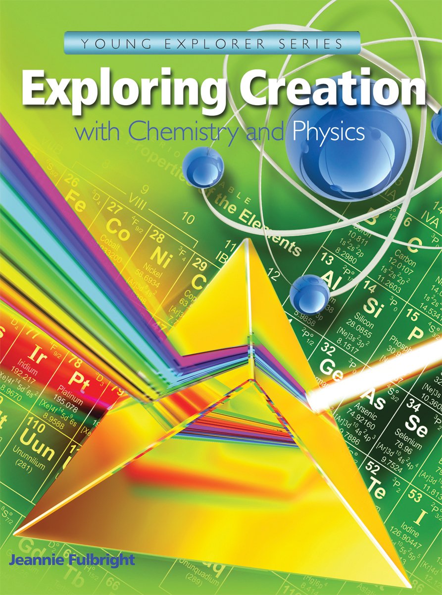 Exploring Creation with Chemistry and Physics- Young Explorer Series (Used-Like New) - Little Green Schoolhouse Books