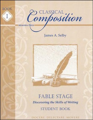 Classical Composition Book I,  Fable Stage: Discovering the Skills of Writing Bundle (used-Good) - Little Green Schoolhouse Books