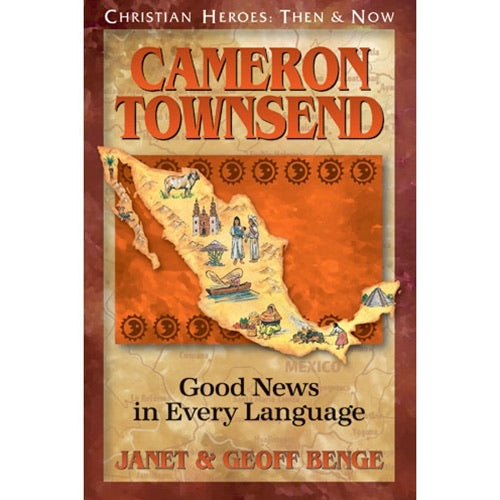 Cameron Townsend: Good News in Every Language (Christian Heroes: Then & Now) (Used-Like New)