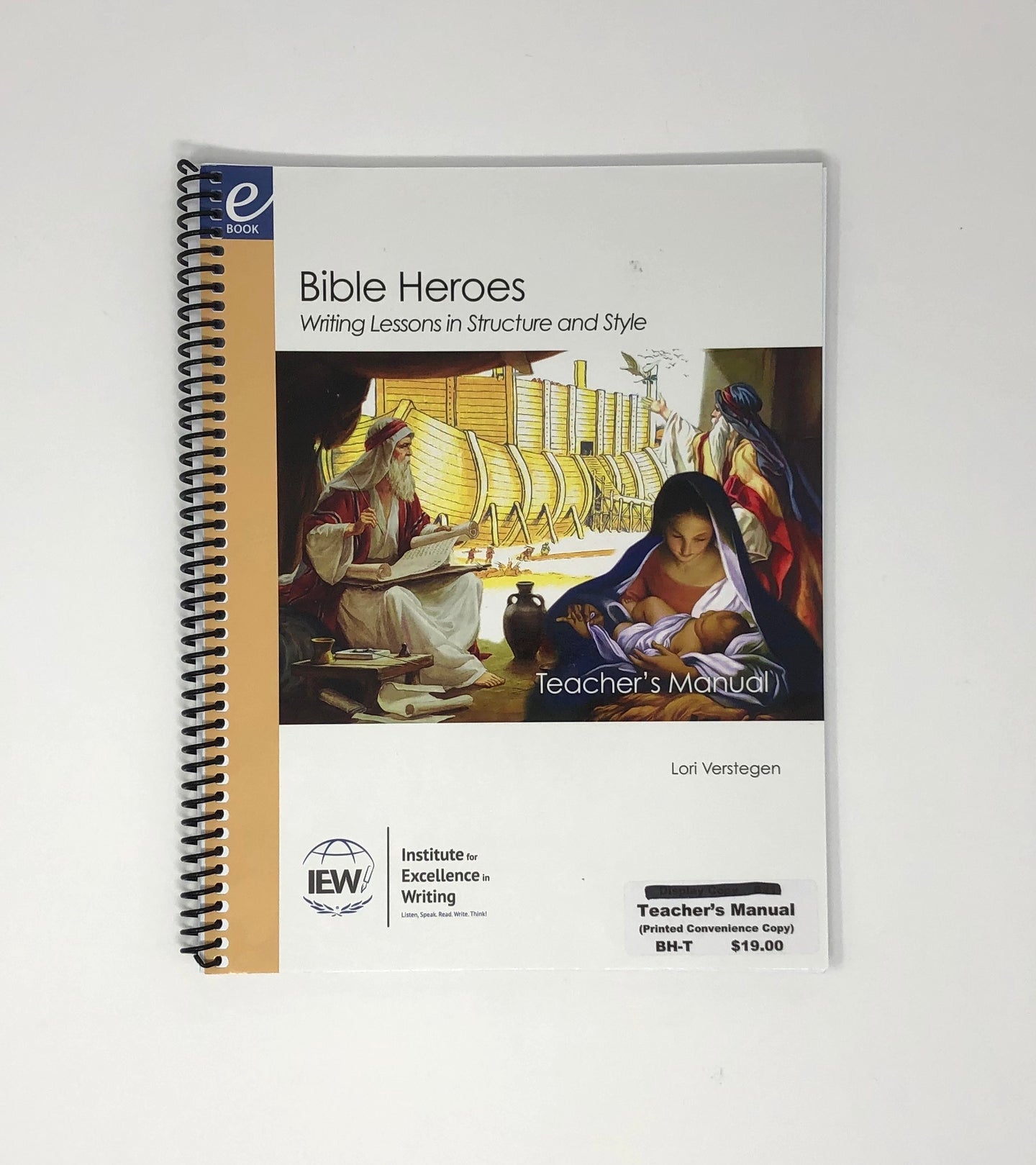 Bible Heroes: Writing Lessons Printed Copy (Teacher's Manual)-IEW (New) - Little Green Schoolhouse Books