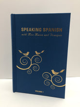 Load image into Gallery viewer, Speaking Spanish with Miss Mason and Francois - Volume 1 (Used) - Little Green Schoolhouse Books