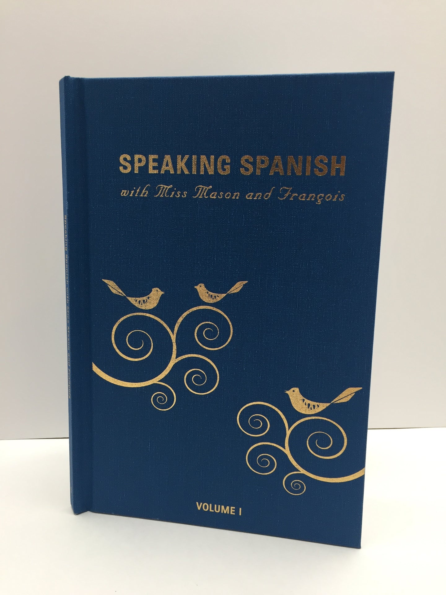 Speaking Spanish with Miss Mason and Francois - Volume 1 (Used) - Little Green Schoolhouse Books