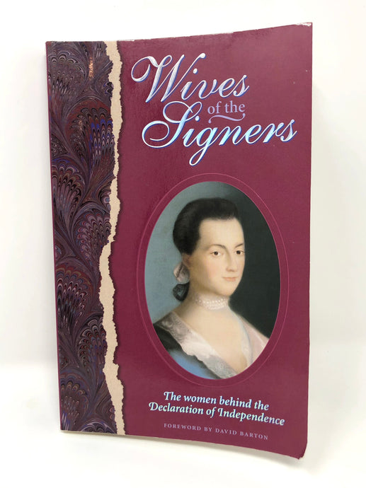 The Wives of the Signers: The Women Behind the Declaration of Independence (Used-Good)