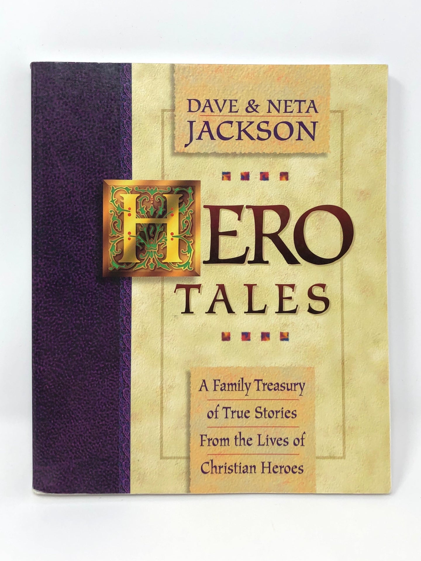 Hero Tales:A Family Treasury of True Stories From the Lives of Christian Heroes - Dave & Neta Jackson (Used-Like New)