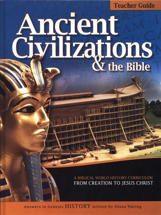 Ancient Civilizations & the Bible (Teacher Guide) 2011-Diana Waring/Answers in Genesis (Used-Like New) - Little Green Schoolhouse Books