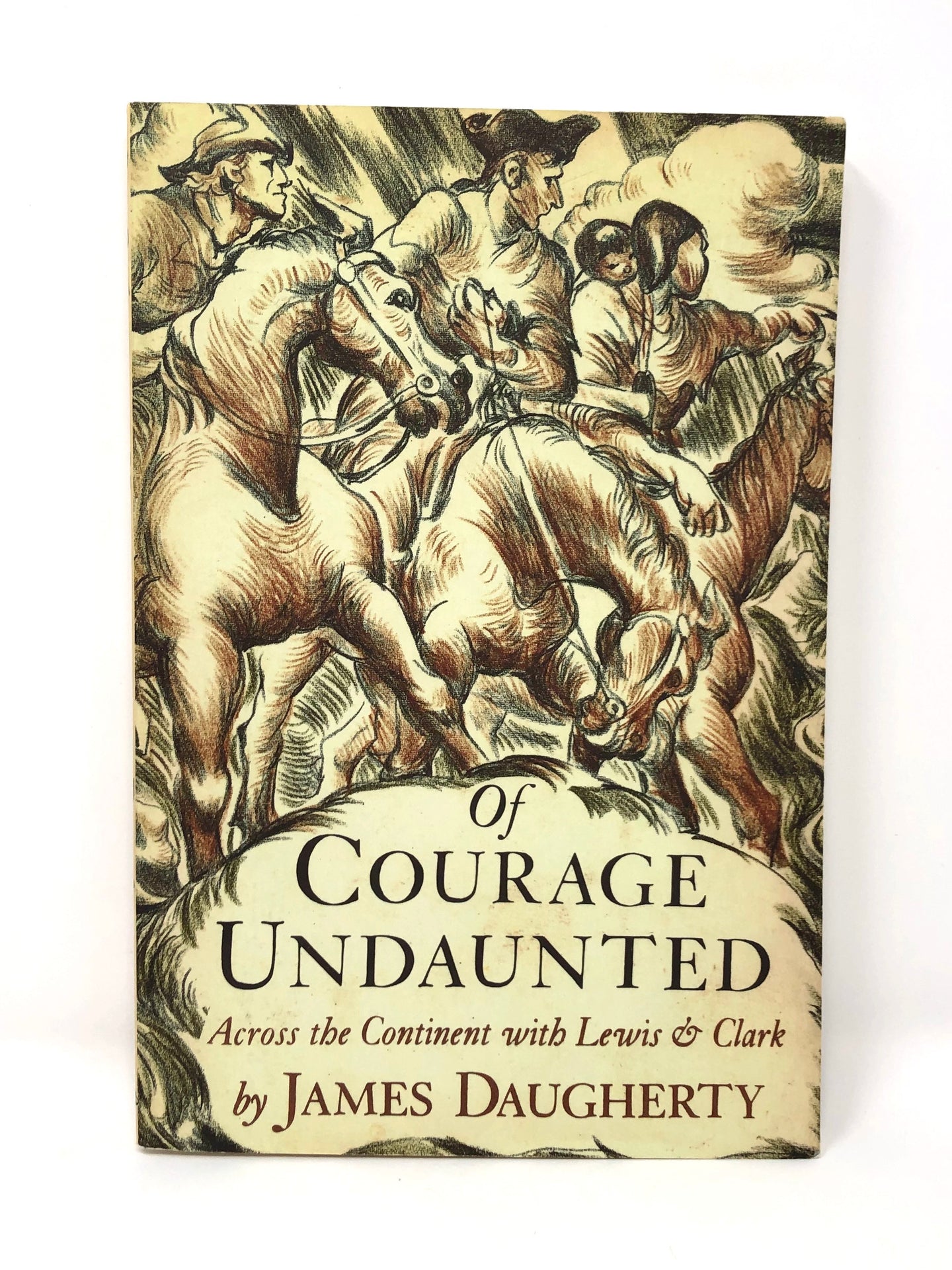 Of Courage Undaunted: Across the Continent with Lewis & Clark (Used-Like New)