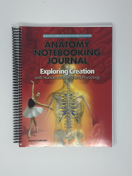 Exploring Creation with Human Anatomy and Physiology Notebooking Journal (Used-Good) - Little Green Schoolhouse Books