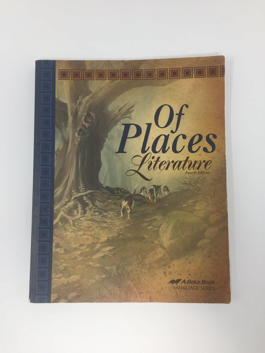 Of Places Literature (4th Edition) Abeka (Used - Good) - Little Green Schoolhouse Books