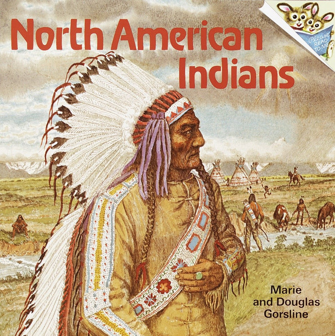 North American Indians by Marie and Douglas Gorsline (Used) - Little Green Schoolhouse Books