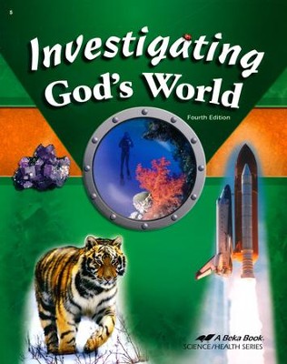 Investigating God's World - 4th Edition -A Beka (Used-like new) - Little Green Schoolhouse Books