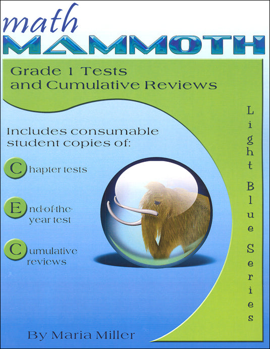 Math Mammoth Grade 1 Test and Cumulative Reviews (used) - Little Green Schoolhouse Books