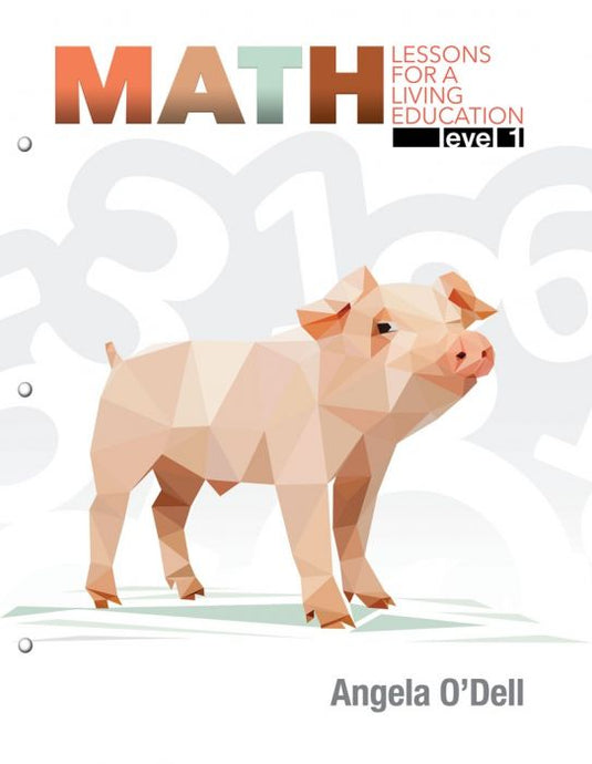 Math: Lessons for a Living Education: Level 1 (New) - Little Green Schoolhouse Books