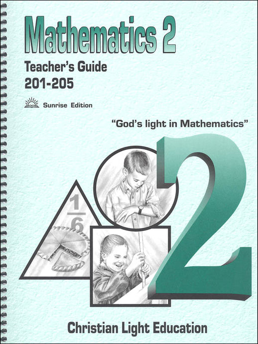 Mathematics 2 Teacher's Guide 201-205, Sunrise Edition (used) - Little Green Schoolhouse Books