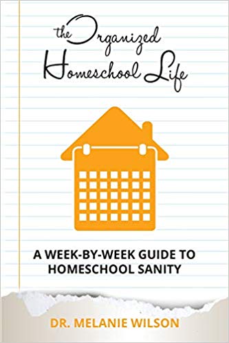 The Organized Homeschool Life: A Week-By-Week Guide to Homeschool Sanity (used-like new) - Little Green Schoolhouse Books