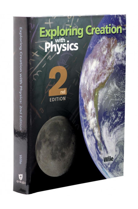 Exploring Creation with Physics (Used-like new) - Little Green Schoolhouse Books