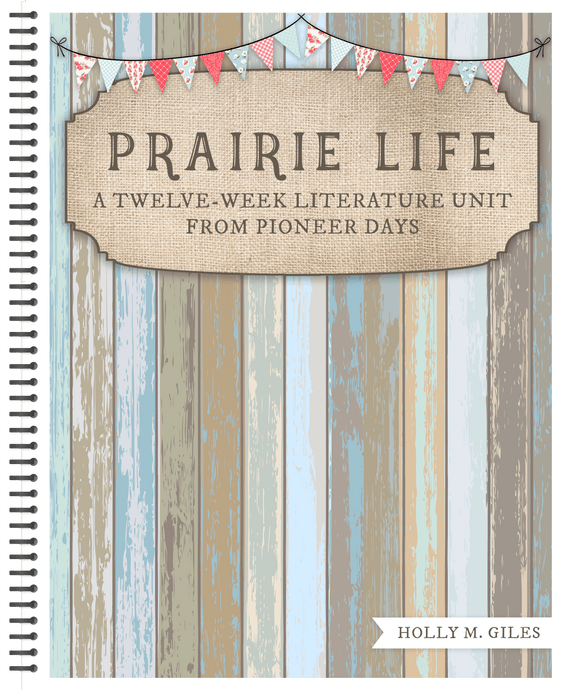 Prairie Life -by Holly M. Giles (used- Like New) - Little Green Schoolhouse Books