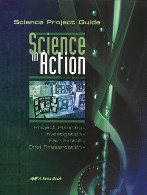 Abeka Science in Action: Science Project Guide (used-like new) - Little Green Schoolhouse Books