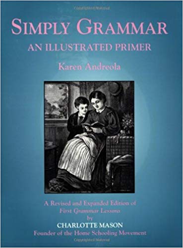 Simply Grammar- An Illustrated Primer -by Karen Andreola (Used-Good) - Little Green Schoolhouse Books