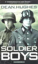 Load image into Gallery viewer, Soldier Boys by Dean Hughes (New) - Little Green Schoolhouse Books