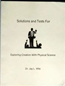 Exploring Creation with Physical Science Solutions and Tests (previous  edition) Apologia (Used-Good) - Little Green Schoolhouse Books